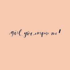 Girl You Inspire Me Beaheart Com You Inspire Me Quotes Daily Encouragement Quotes Inspiring Quotes About Life