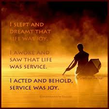 I Slept And Dreamt That Life Was Joy I Awoke And Saw That Life Was Service I Acted And Behold Service Was Joy Rabindranath Tagore Andlighet
