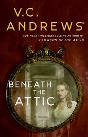 Sinopsis film flowers in the attic. Beneath The Attic Dollanganger 9 By V C Andrews
