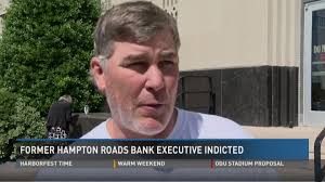 Former Hampton Roads bank executive indicted
