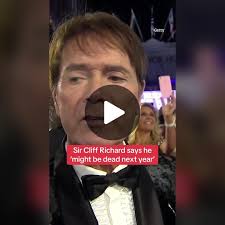 Sir Cliff Richard says he 'might be dead next year' #cliffrichard