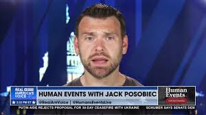 HUMAN EVENTS DAILY WITH JACK POSOBIEC