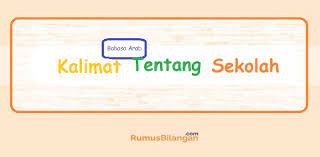 Berikut ini adalah penjelasan 16 tenses yang terrdapat pada tata bahasa inggris dan contoh kalimatnya. Contoh Kalimat Bahasa Arab Tentang Sekolah Kelas Meja Dll