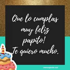 El cumpleaños de tu padre es una gran ocasión y merece ser celebrado. Felicitaciones De Cumpleanos Para Mi Papa 2021