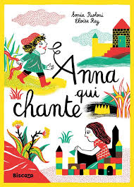 Anna Qui Chante Sonia Paoloni Eloise Rey Livre Jeunesse Le Petit Poucet Conte