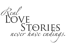 When we are in a bad because we deeply know and believe that our parents and family are carring about us and really love. Wandtattoo Real Love Stories Never Have Endings Wandtattoos De