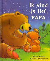 Ik Vind Je Lief Papa In 2020 Kinderboeken Prentenboeken Knutselen Voor Vaderdag