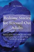 Listen free to bedtime stories for adults on iheartradio podcasts | iheartradio. Bedtime Stories For Adults Relaxing Sleep Stories To Reduce Insomnia Daily Stress Anxiety And Panic Attacks Ending With A Short Guided Meditat Hugendubel Fachinformationen