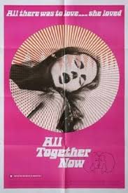 Thanks to the hit single hold your head up, all together now was argent's most successful album, and in many ways, it's also their most consistent. All Together Now 1970 Directed By William Louis Allan Film Cast Letterboxd