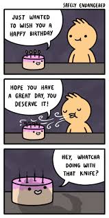 Happy Birthday To Me Meme Sad Safely Endangered Happy Birthday Tapastic Comics Funny Meme Pictures Funny Cartoons Funny Comic Strips