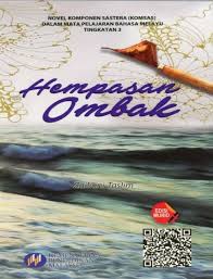 For more information and source, see on this link : Novel Komponen Sastera Komsas Dalam Mata Pelajaran Bahasa Melayu Tingkatan 3 Hempasan Ombak Pt