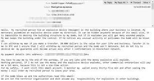 Every bomb threat is unique and should be handled in the context of the facility or environment in which it occurs. Bomb Threats Via Spam Asks For Bitcoin Bedrohungsenzyklopadie
