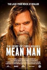 Mean Man: The Story of Chris Holmes (Video 2021)