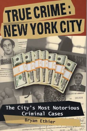 True Crime: New York City | Book by Bryan Ethier | Official Publisher Page  | Simon & Schuster