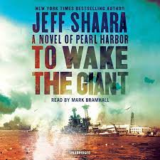 To Wake the Giant: A Novel of Pearl Harbor: 9780593167267: Shaara, Jeff,  Bramhall, Mark: Books - Amazon.com