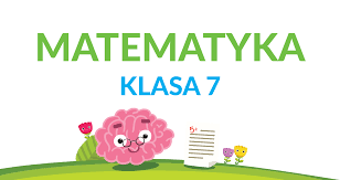 Klasa 7 - Matematyka