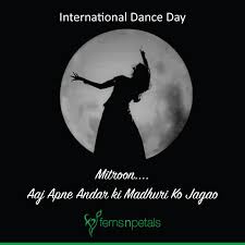 Share the joy of dance with others. International Dance Day Ferns N Petals