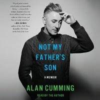 Play my fathers c what i'm trying to say. Rezension Not My Father S Son Von Alan Cumming Buchstapelweise