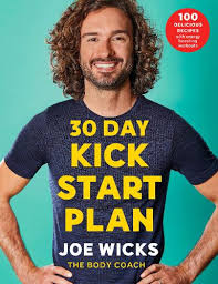 Joe wicks, aka the body coach, presents this gorgeous book featuring more than 100 nutritious recipes that are perfect for sharing. 30 Day Kick Start Plan By Joe Wicks Waterstones