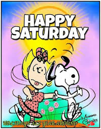 Happy Saturday My Friends Download For Free Nice Beautiful Pictures Images And Quotes For Yo Happy Saturday Images Happy Saturday Quotes Good Morning Snoopy