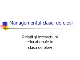 Intre persoane pot exista relatii de : Ppt Managementul Clasei De Elevi Powerpoint Presentation Free Download Id 1155377