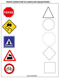 Okul Oncesi Trafik Isaretleri Ve Sekiller Trafik Isaretleri Isaretler Trafik Guvenligi