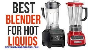 The Best Blender For Soup And Hot Liquids 2020 Top 10 Reviews