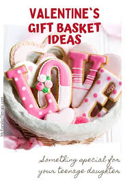 Check spelling or type a new query. Create A Unique Valentine S Gift Basket For Teenage Daugther