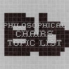 Philosophical Chairs Topic List Student Self Assessment Teaching Socratic Seminar