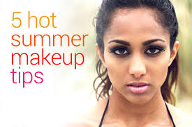 hot summer makeup tips