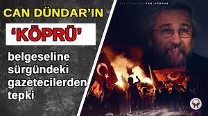 Bahadır yazıcı, gökhan konu : Can Dundar In Kopru Belgeseline Surgundeki Gazetecilerden Tepki Youtube