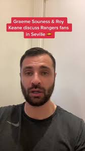 Rangers Fans Drinking Advice and Club Ambassadors Discussed by Souness &  Keane