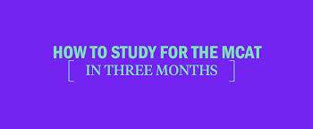 How To Study For The Mcat In 3 Months Kaplan Test Prep