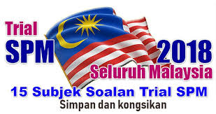 Jangan lupa untuk kongsikan bahan ini kepada mereka yang memerlukan. 15 Subjek Semua Negeri Soalan Percubaan Spm 2018 Trial Spm Justyou