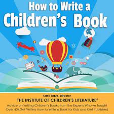 We did not find results for: Amazon Com How To Write A Children S Book Tips On How To Write And Publish A Book For Kids Audible Audio Edition Katie Davis Jan Fields Stephanie Quinn Institute For Writers Llc Audible