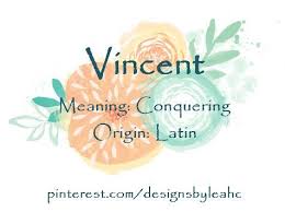 Baby Boy Name Vincent Meaning Conquering Origin Latin Nicknames Vinny Vince Boy Name Meanings Boy Names Baby Boy Names