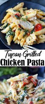 Tuscan Chicken Pasta Recipe Butter Your Biscuit Recipe Grilled Chicken Pasta Grilled Chicken Pasta Recipes Easy Chicken Dinner Recipes
