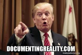 An area for real crime related death videos that do not fit into other areas. Documentingreality Com Donald Trump Says Make A Meme