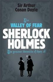 The valley of fear is the last sherlock holmes novel by sir arthur conan doyle, first published in book form in 1915. Sherlock Holmes The Valley Of Fear Sherlock Complete Set 7 Arthur Conan Doyle 9780755334513