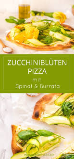 Zucchinibluten Pizza Rezepte Lebensmittel Essen Vegetarische Gerichte