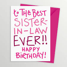 Happy birthday to the most beautiful cousin in the world! 55 Birthday Wishes For Sister In Law Wishesgreeting