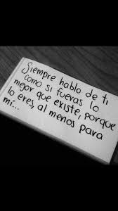 Pienso En Ti Todo El Tiempo Eres Lo Mejor D Mi Vida Te Amo Frases Cursis Frases Bonitas Refranes De Amor