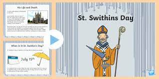 Swithin's day is a british holiday that seems similar to the us's groundshog's day in terms of how an event will predict the upcoming weather. St Swithin S Day Powerpoint Teacher Made