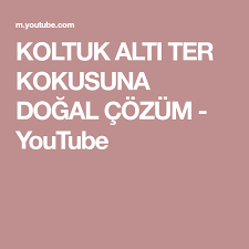 koltuk alti ter kokusuna dogal cozum youtube dogal youtube saglik