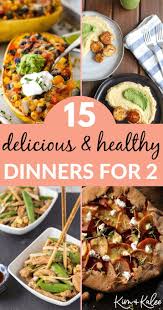 15 Healthy Dinner Ideas For Two That Taste Good Kim And Kalee In 2020 Healthy Dinner Healthy Vegetarian Dishes
