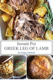Greek Instant Pot Leg Of Lamb Recipe Lamb Recipes Greek Lamb Recipes Greek Recipes