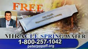 Check spelling or type a new query. Peter Popoff S Miracle Spring Water Show Banned In Uk Gov T Cracks Down On Its Cancer Curing Claims Entertainment News The Christian Post