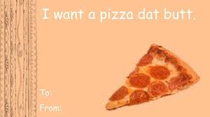 I don't understand why cupid was chosen to represent valentine's day. 21 Tumblr Valentines For Your Internet Crush Valentines Day Pizza Valentines Memes Pizza Funny