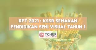 Koleksi rpt tahun 3 bagi tahun 2021. Rpt Psv Tahun 1 2021 Pendidikan Seni Visual Kssr Semakan