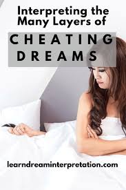 Interpreting The Many Layers Of Cheating Dreams Learn Dream Interpretation Dream Interpretation Dating Relationship Advice Dream Meanings